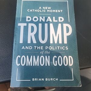 Donald Trump Book - A New Catholic Moment
